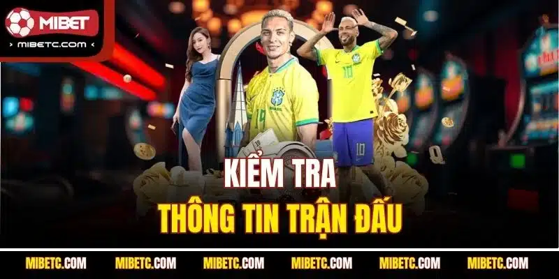 Kiểm tra thông tin trận đấu